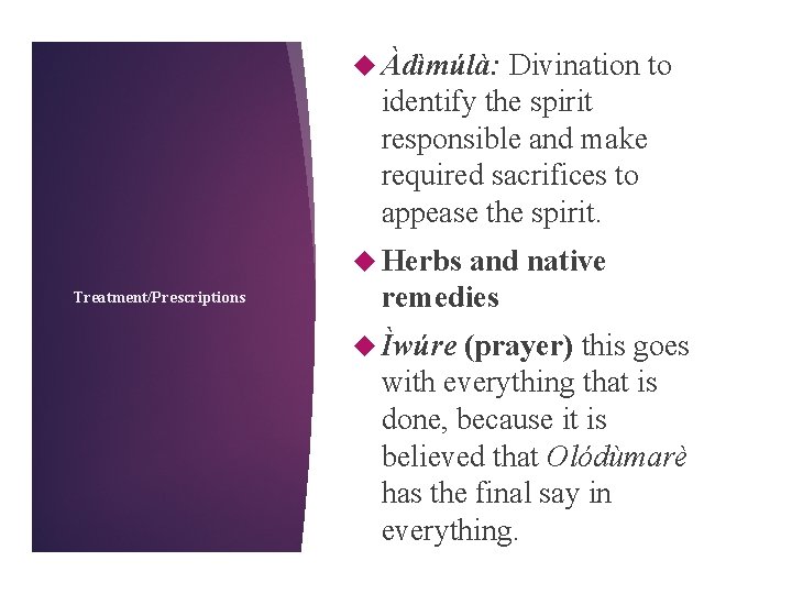  Àdìmúlà: Divination to identify the spirit responsible and make required sacrifices to appease