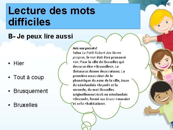 Lecture des mots difficiles B- Je peux lire aussi Avis aux parents! • Hier