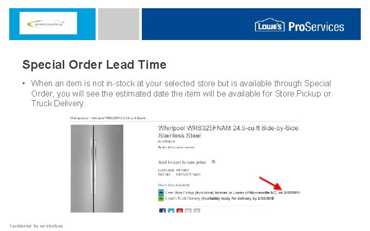 Special Order Lead Time • When an item is not in-stock at your selected