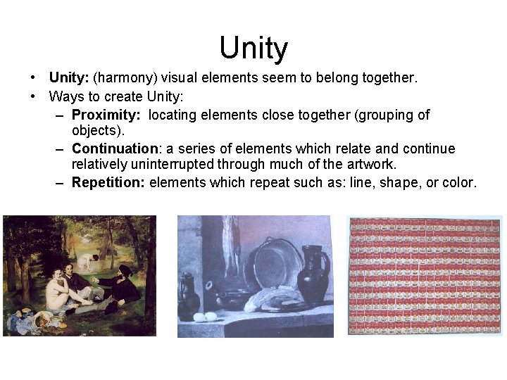 Unity • Unity: (harmony) visual elements seem to belong together. • Ways to create