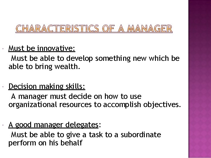 Must be innovative: Must be able to develop something new which be able Must be innovative: Must be able to develop something new which be able