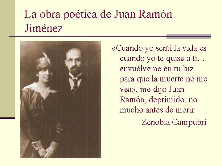 La obra poética de Juan Ramón Jiménez «Cuando yo sentí la vida es cuando