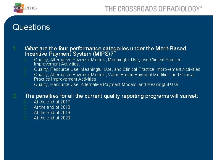 Questions 1. What are the four performance categories under the Merit-Based Incentive Payment System