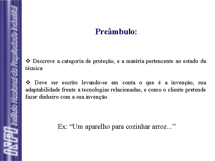 Preâmbulo: v Descreve a categoria de proteção, e a matéria pertencente ao estado da