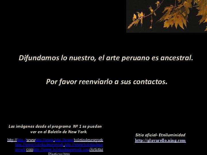 Difundamos lo nuestro, el arte peruano es ancestral. Por favor reenviarlo a sus contactos.