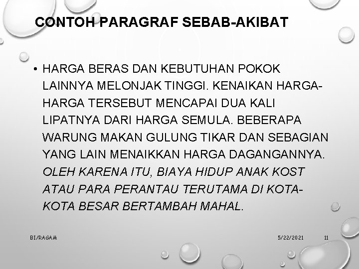 CONTOH PARAGRAF SEBAB-AKIBAT • HARGA BERAS DAN KEBUTUHAN POKOK LAINNYA MELONJAK TINGGI. KENAIKAN HARGA