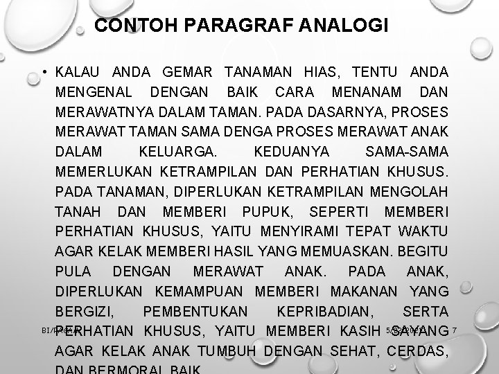 CONTOH PARAGRAF ANALOGI • KALAU ANDA GEMAR TANAMAN HIAS, TENTU ANDA MENGENAL DENGAN BAIK