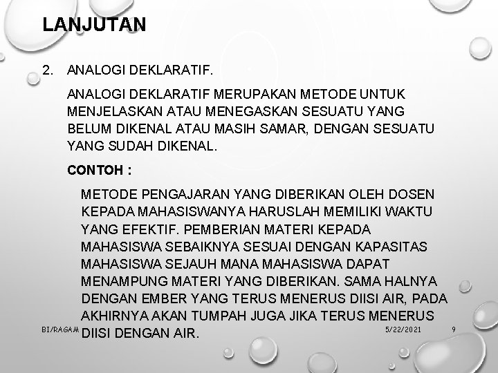 LANJUTAN 2. ANALOGI DEKLARATIF MERUPAKAN METODE UNTUK MENJELASKAN ATAU MENEGASKAN SESUATU YANG BELUM DIKENAL