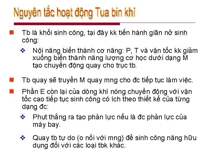 n Tb là khối sinh công, tại đây kk tiến hành giãn nở sinh