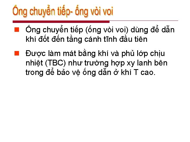 n Ống chuyển tiếp (ống vòi voi) dùng để dẫn khí đốt đến tầng