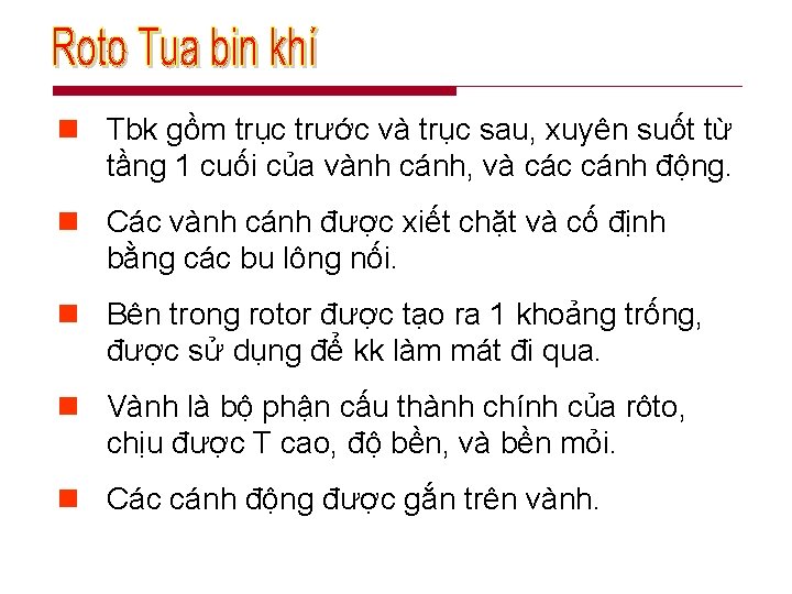 n Tbk gồm trục trước và trục sau, xuyên suốt từ tầng 1 cuối