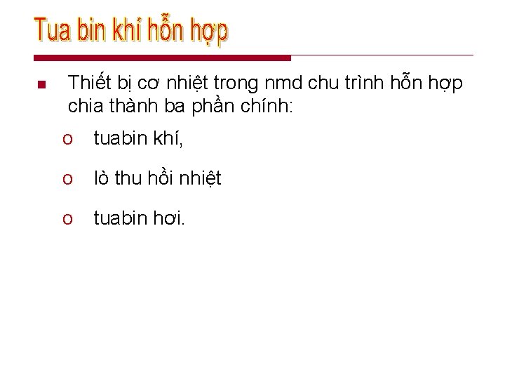 n Thiết bị cơ nhiệt trong nmd chu trình hỗn hợp chia thành ba