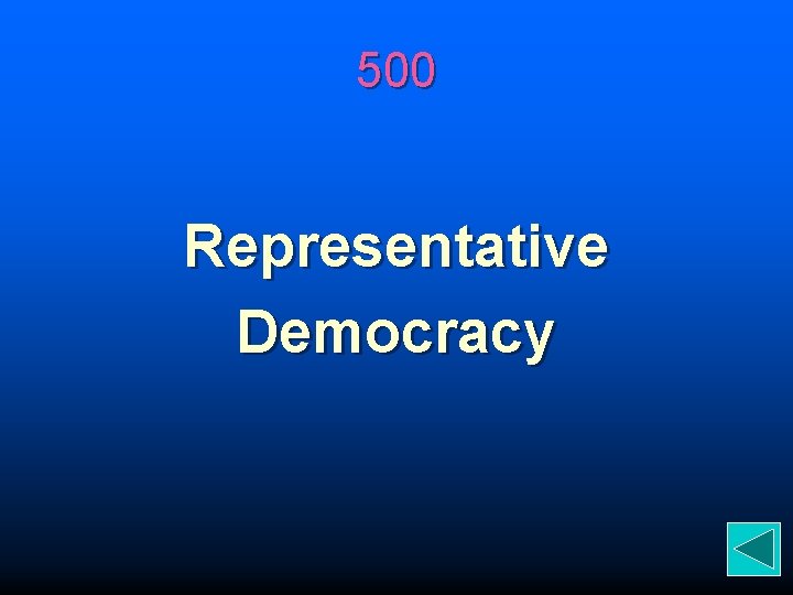 500 Representative Democracy 