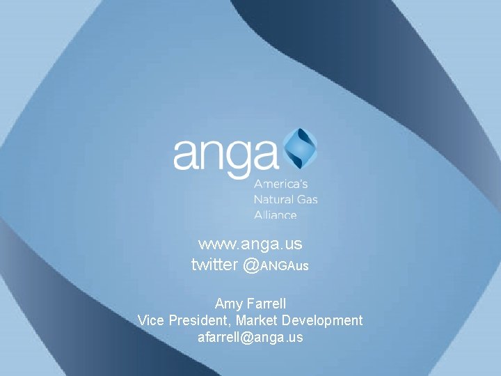 www. anga. us twitter @ANGAus Amy Farrell Vice President, Market Development afarrell@anga. us 