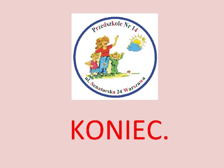 KONIEC. 