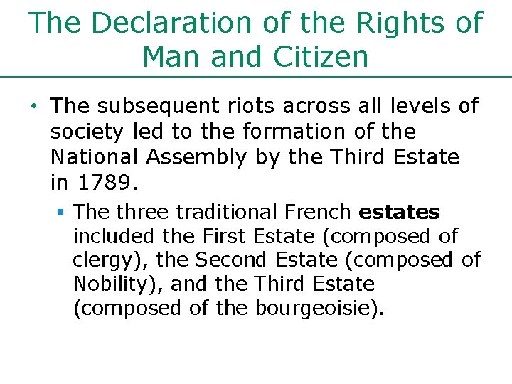 The Declaration of the Rights of Man and Citizen • The subsequent riots across