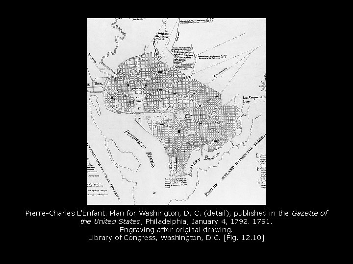 Pierre-Charles L'Enfant. Plan for Washington, D. C. (detail), published in the Gazette of the