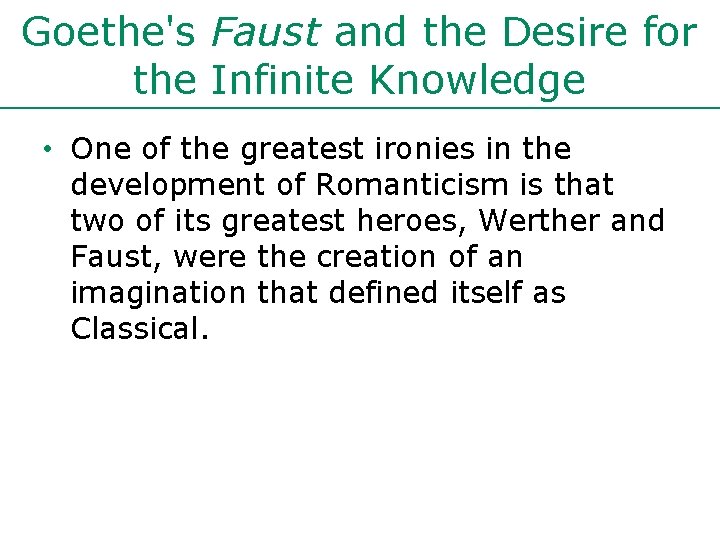 Goethe's Faust and the Desire for the Infinite Knowledge • One of the greatest