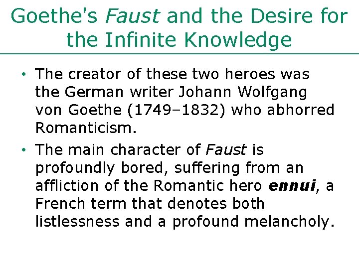 Goethe's Faust and the Desire for the Infinite Knowledge • The creator of these