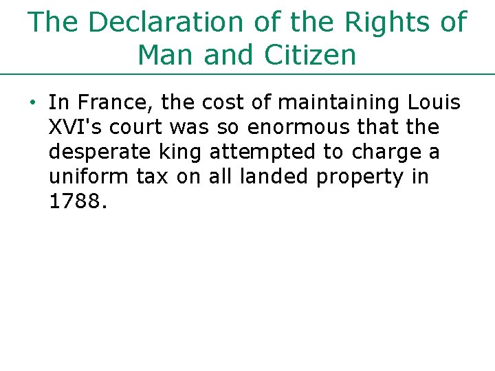 The Declaration of the Rights of Man and Citizen • In France, the cost