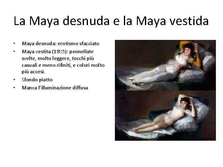 La Maya desnuda e la Maya vestida • • Maya desnuda: erotismo sfacciato Maya