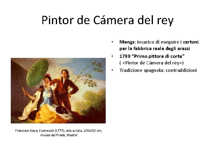 Pintor de Cámera del rey • • • Francisco Goya, Il parasole (1777); olio