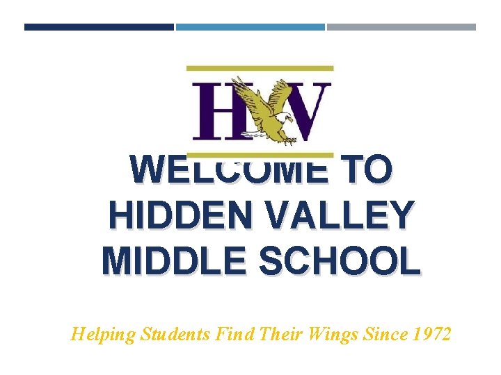 TO HIDDEN VALLEY MIDDLE SCHOOL Helping Students