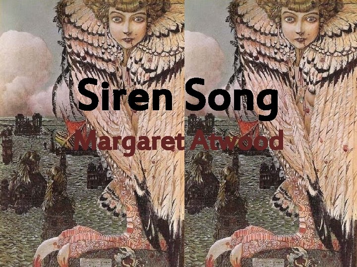 Siren Song Margaret Atwood 