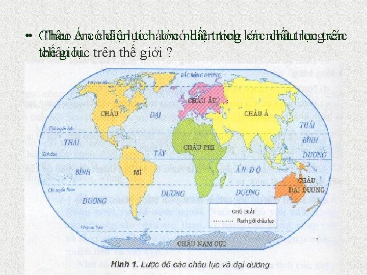  • • Châu Theo Á emcóchâu diệnlục tích nào lớncónhất diệntrong tích lớn