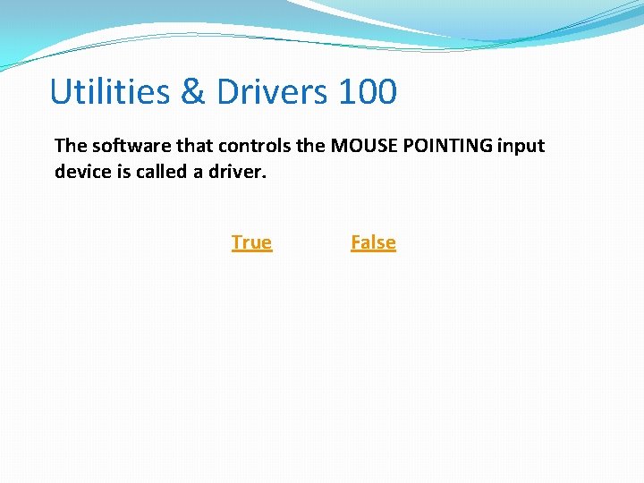 Utilities & Drivers 100 The software that controls the MOUSE POINTING input device is