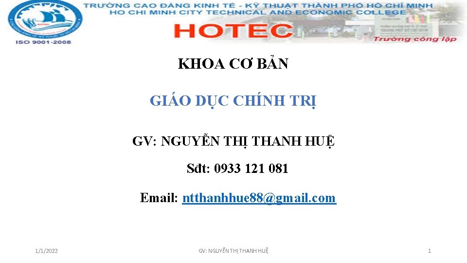 KHOA CƠ BẢN GIÁO DỤC CHÍNH TRỊ GV: NGUYỄN THỊ THANH HUỆ Sđt: 0933