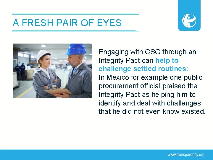 A FRESH PAIR OF EYES Engaging with CSO through an Integrity Pact can help