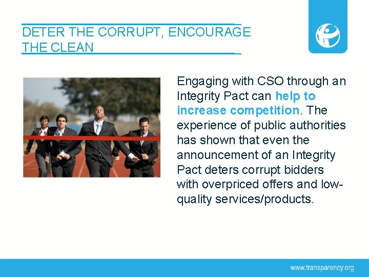 DETER THE CORRUPT, ENCOURAGE THE CLEAN Engaging with CSO through an Integrity Pact can