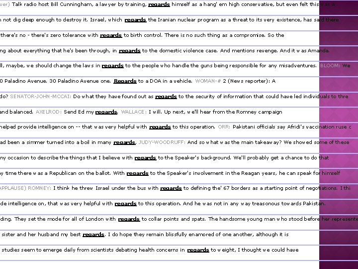 ver) Talk radio host Bill Cunningham, a lawyer by training, regards himself as a