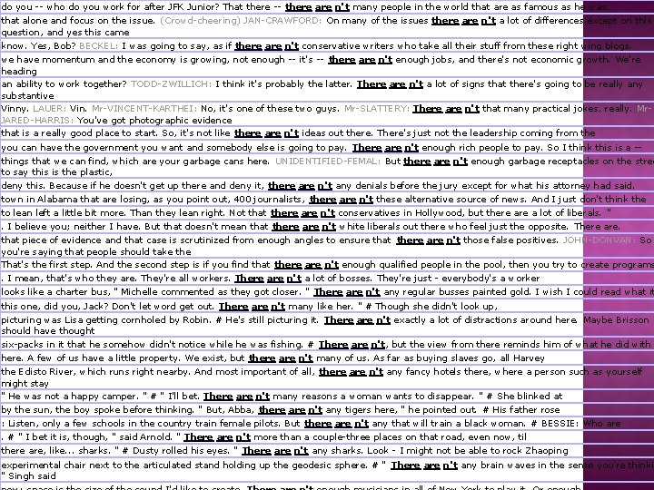 do you -- who do you work for after JFK Junior? That there --