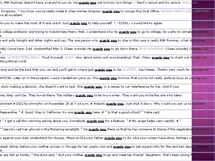 n. Mitt Romney doesn't have a record to run on. He wants you not