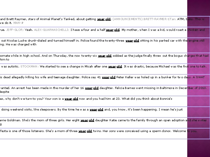 and Brett Raymer, stars of Animal Planet's Tanked, about getting year old. (ANNOUNCEMENTS) BRETT-RAYMER-1