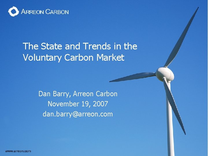 The State and Trends in the Voluntary Carbon Market Dan Barry, Arreon Carbon November