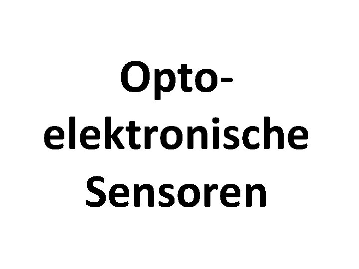 Optoelektronische Sensoren 