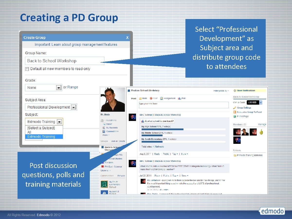 Creating a PD Group Post discussion questions, polls and training materials Select “Professional Development”