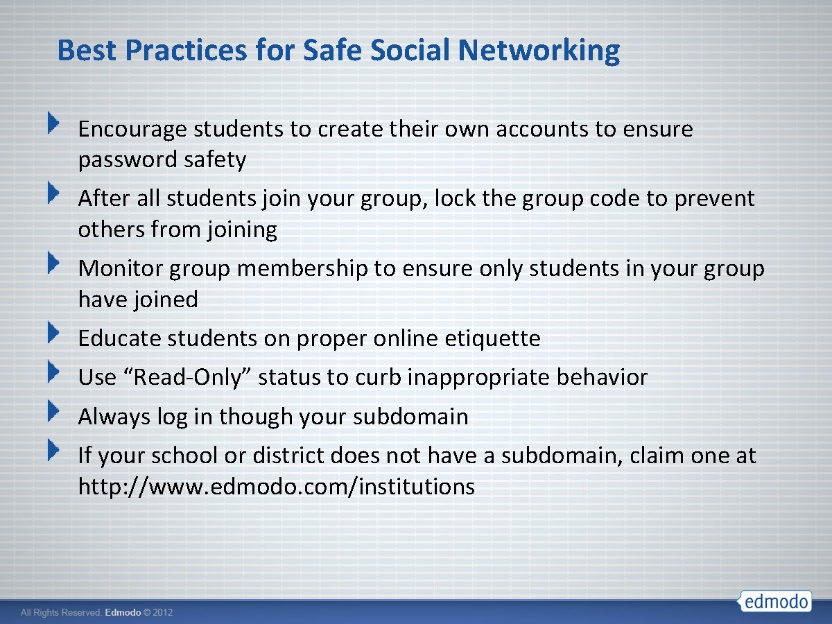 Best Practices for Safe Social Networking Encourage students to create their own accounts to