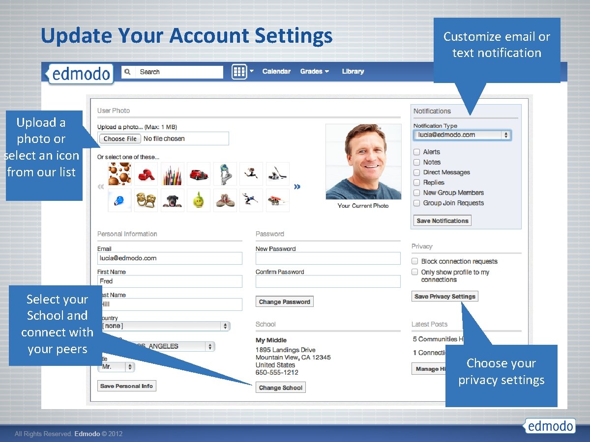 Update Your Account Settings Customize email or text notification Upload a photo or select