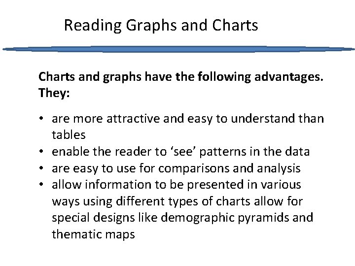 Reading Graphs and Charts and graphs have the following advantages. They: • are more