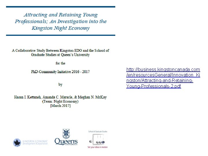http: //business. kingstoncanada. com /en/resources. General/Innovation_Ki ngston/Attracting-and-Retaining. Young-Professionals-2. pdf 
