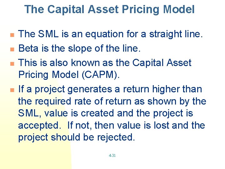The Capital Asset Pricing Model n n The SML is an equation for a