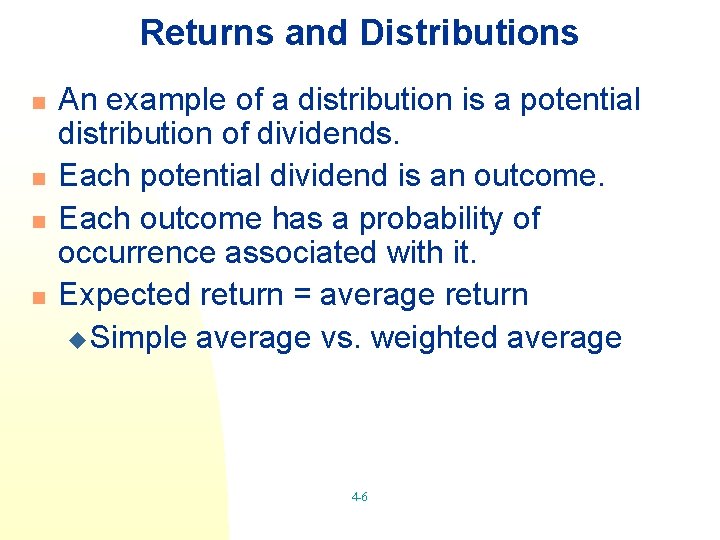 Returns and Distributions n n An example of a distribution is a potential distribution