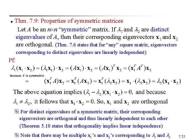 n Thm. 7. 9: Properties of symmetric matrices Let A be an n n