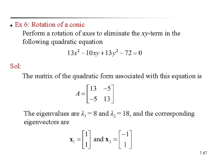 n Ex 6: Rotation of a conic Perform a rotation of axes to eliminate