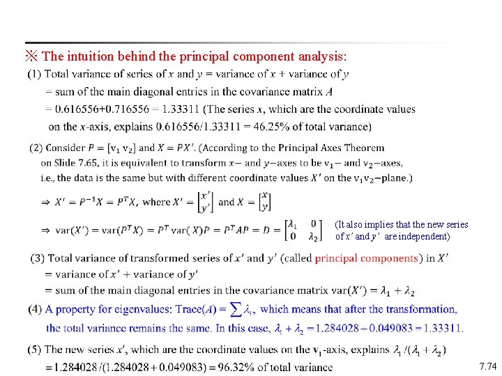 ※ The intuition behind the principal component analysis: (It also implies that the new