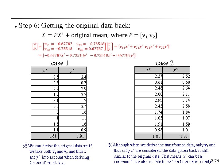 l Step 6: Getting the original data back: case 1 x* case 2 x*